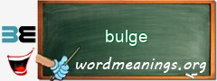 WordMeaning blackboard for bulge